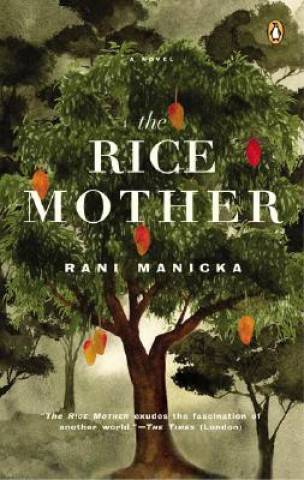 Könyv The Rice Mother Rani Manicka