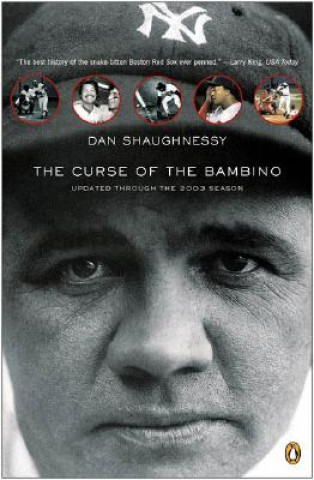 Carte The Curse of the Bambino Dan Shaughnessy