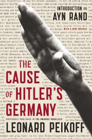 Kniha The Cause of Hitler's Germany Leonard Peikoff