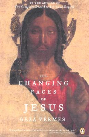 Book The Changing Faces of Jesus Geza Vermes