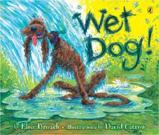 Carte Wet Dog! Elise Broach