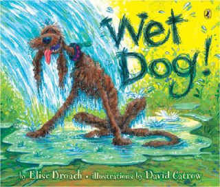 Book Wet Dog! Elise Broach