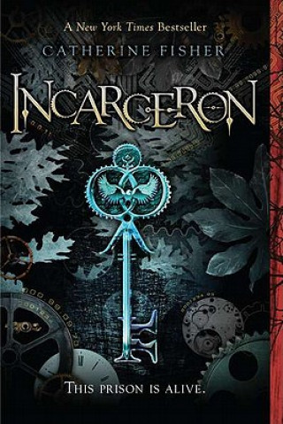 Kniha Incarceron Catherine Fisher