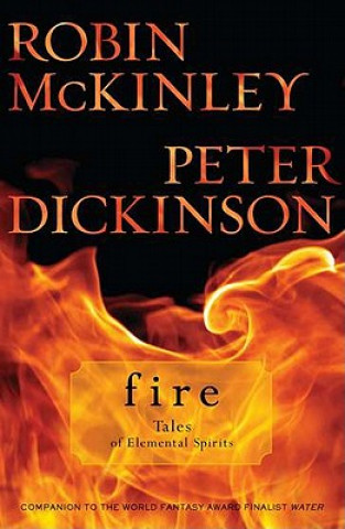 Livre Fire: Tales of Elemental Spirits Robin McKinley