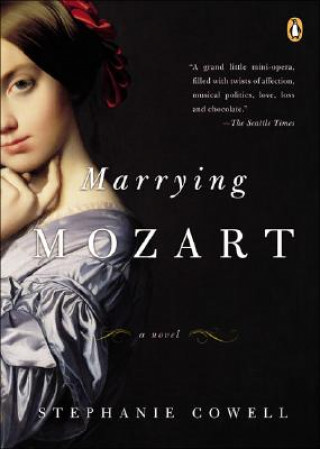 Kniha Marrying Mozart Stephanie Cowell