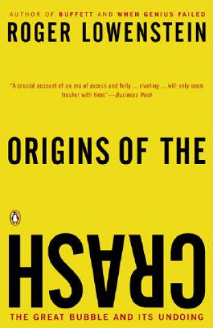 Книга Origins of the Crash: The Great Bubble and Its Undoing Roger Lowenstein