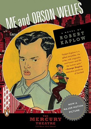 Kniha Me and Orson Welles Robert Kaplow
