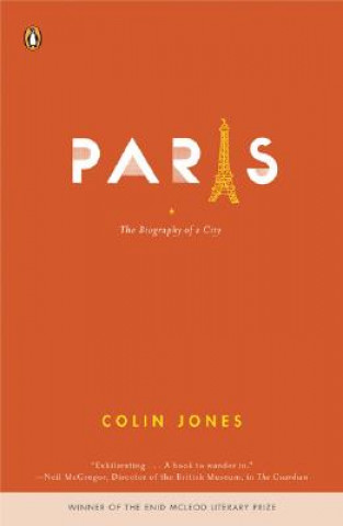 Livre Paris: The Biography of a City Colin Jones