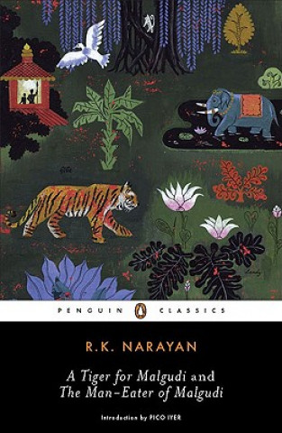 Könyv Tiger for Malgudi and the Man-Eater of Malgudi R. K. Narayan