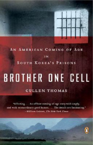 Könyv Brother One Cell: An American Coming of Age in South Korea's Prisons Cullen Thomas