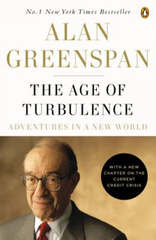 Kniha The Age of Turbulence: Adventures in a New World Alan Greenspan