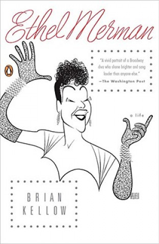 Kniha Ethel Merman: A Life Brian Kellow