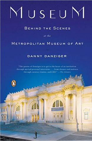 Kniha Museum: Behind the Scenes at the Metropolitan Museum of Art Danny Danziger