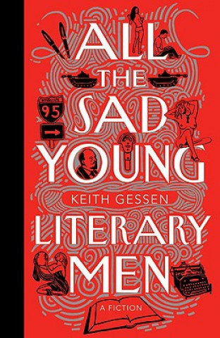 Kniha All the Sad Young Literary Men Keith Gessen