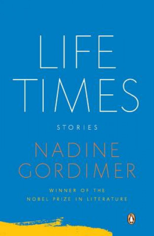 Könyv Life Times: Stories Nadine Gordimer