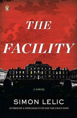 Boek The Facility Simon Lelic