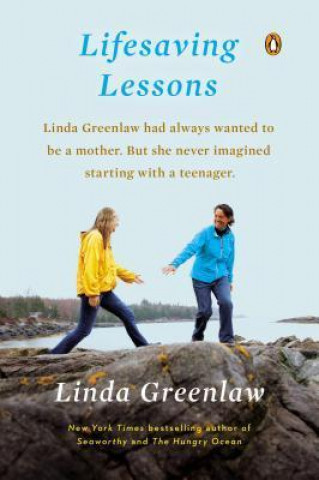 Książka Lifesaving Lessons: Notes from an Accidental Mother Linda Greenlaw