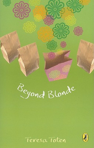 Könyv Beyond Blonde Teresa Toten