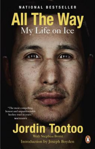 Kniha All the Way: My Life on Ice Jordin Tootoo