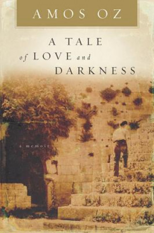 Kniha A Tale of Love and Darkness Amos Oz
