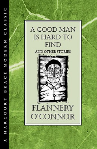 Buch A Good Man Is Hard to Find and Other Stories Flannery O'Connor