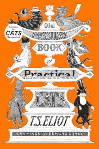 Kniha Old Possum's Book of Practical Cats T. S. Eliot