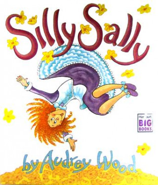Kniha Silly Sally Big Book Audrey Wood