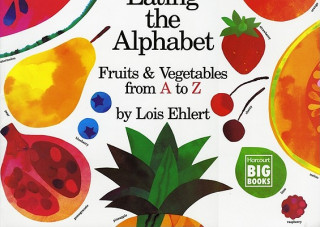 Kniha Eating the Alphabet: Fruits & Vegetables from A to Z Lois Ehlert