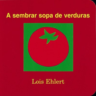 Livre sembrar sopa de verduras Lois Ehlert