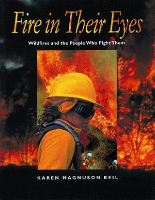 Книга Fire in Their Eyes Karen Magnuson Beil