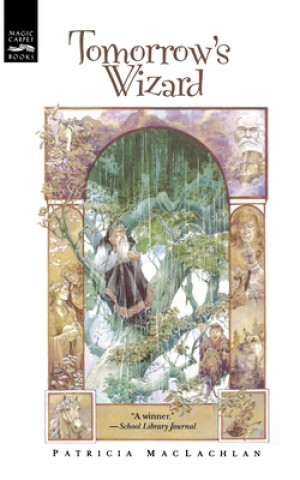 Knjiga Tomorrow's Wizard Patricia Maclachlan