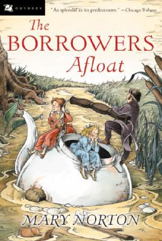 Carte The Borrowers Afloat Mary Norton