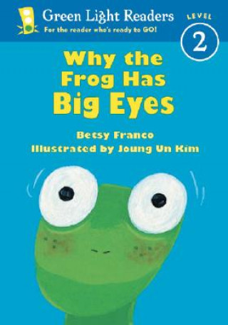 Knjiga Why the Frog Has Big Eyes Betsy Franco-Feeney