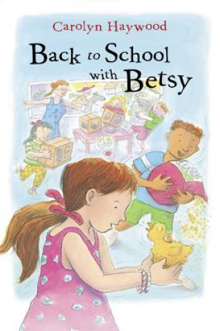 Kniha Back to School with Betsy Carolyn Haywood