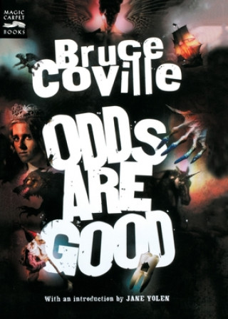 Carte Odds Are Good: An Oddly Enough and Odder Than Ever Omnibus Bruce Coville