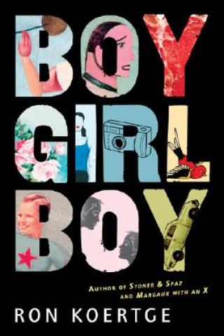 Kniha Boy Girl Boy Ron Koertge