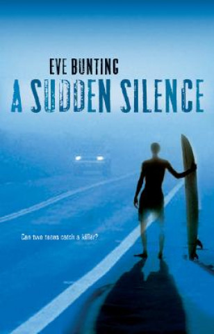 Könyv A Sudden Silence Eve Bunting
