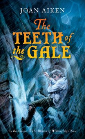 Kniha The Teeth of the Gale Joan Aiken