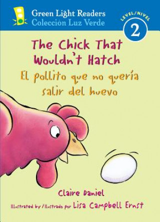 Book Chick That Wouldn't Hatch/El pollito que no queria salir del huevo Claire Daniel