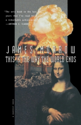 Buch This Is the Way the World Ends James Morrow