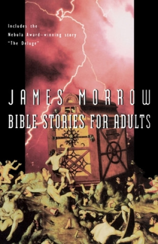 Kniha Bible Stories for Adults James Morrow