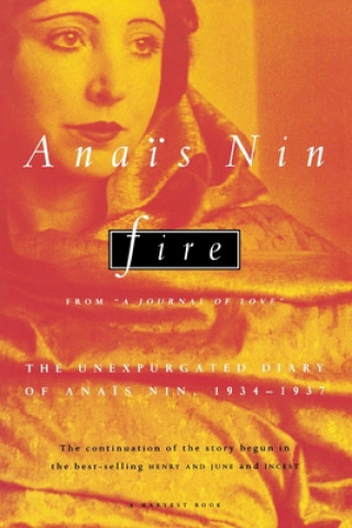 Könyv Fire: From a Journal of Love the Unexpurgated Diary of Anais Nin, 1934-1937 Anais Nin