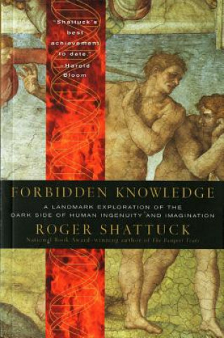 Książka Forbidden Knowledge: From Prometheus to Pornography Roger Shattuck