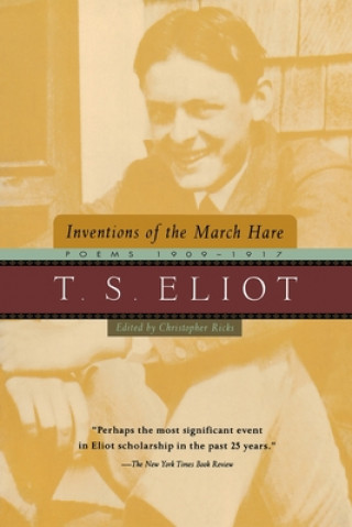 Kniha Inventions of the March Hare: Poems 1909-1917 T. S. Eliot
