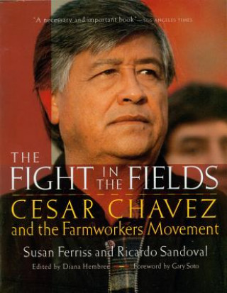 Kniha The Fight in the Fields: Cesar Chavez and the Farmworkers Movement Susan Ferriss