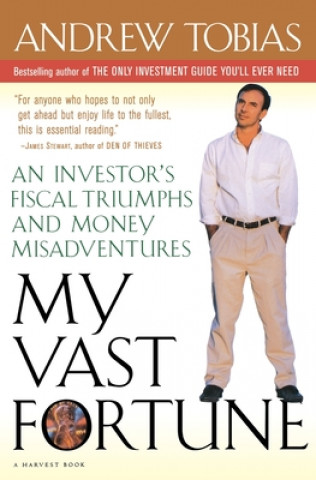 Könyv My Vast Fortune: An Investor's Fiscal Triumphs and Money Misadventures Andrew P. Tobias