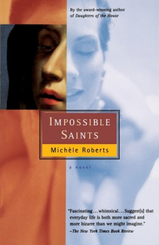 Kniha Impossible Saints Michele Roberts