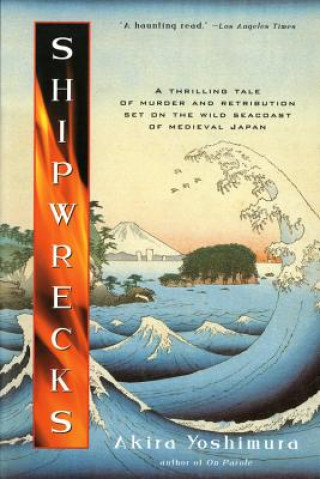 Könyv Shipwrecks Akira Yoshimura