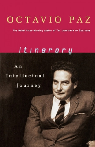 Kniha Itinerary: An Intellectual Journey Octavio Paz