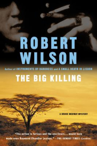 Carte The Big Killing: A Bruce Medway Mystery Robert Wilson